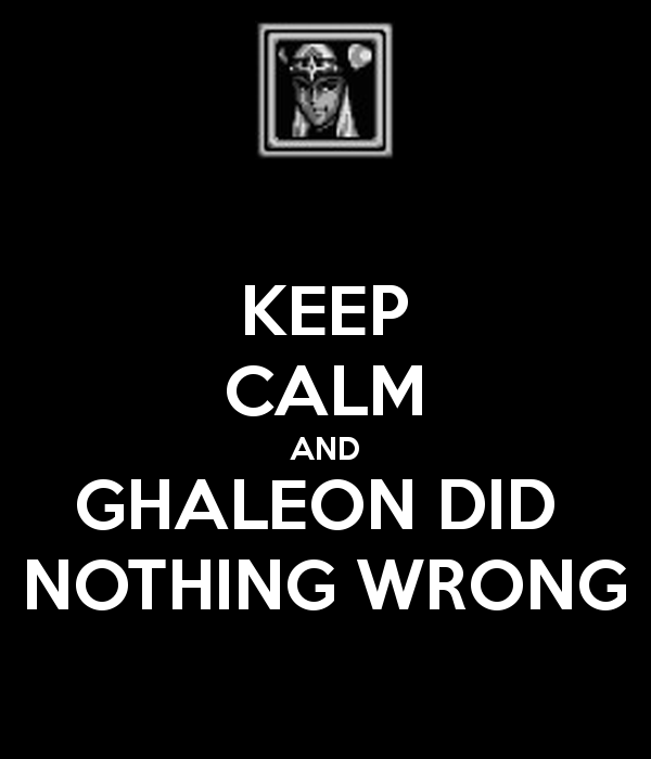 keep-calm-and-ghaleon-did-nothing-wrong.jpg.png
